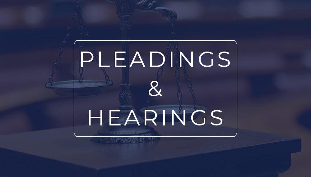 Pleadings & Hearings